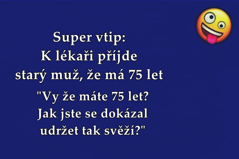 Super vtip: K lékaři příjde starý muž, že má 75 let