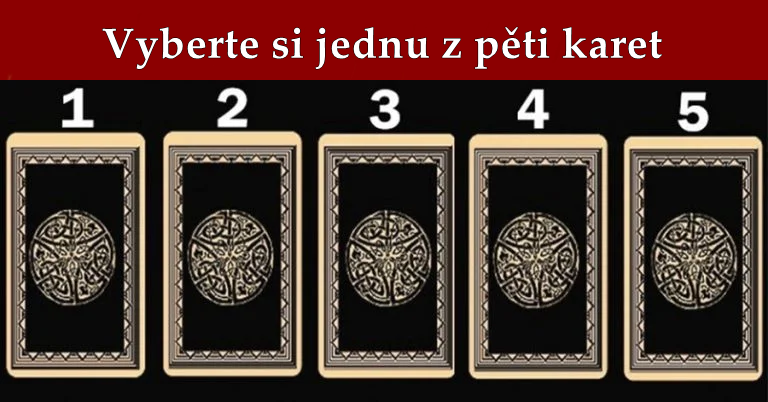 Vyberte si jednu z pěti karet a zjistěte, jaké poselství pro vás má