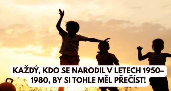 Vyrůstali jsme bez pásů, mobilů i pravidel – a přesto jsme tu!