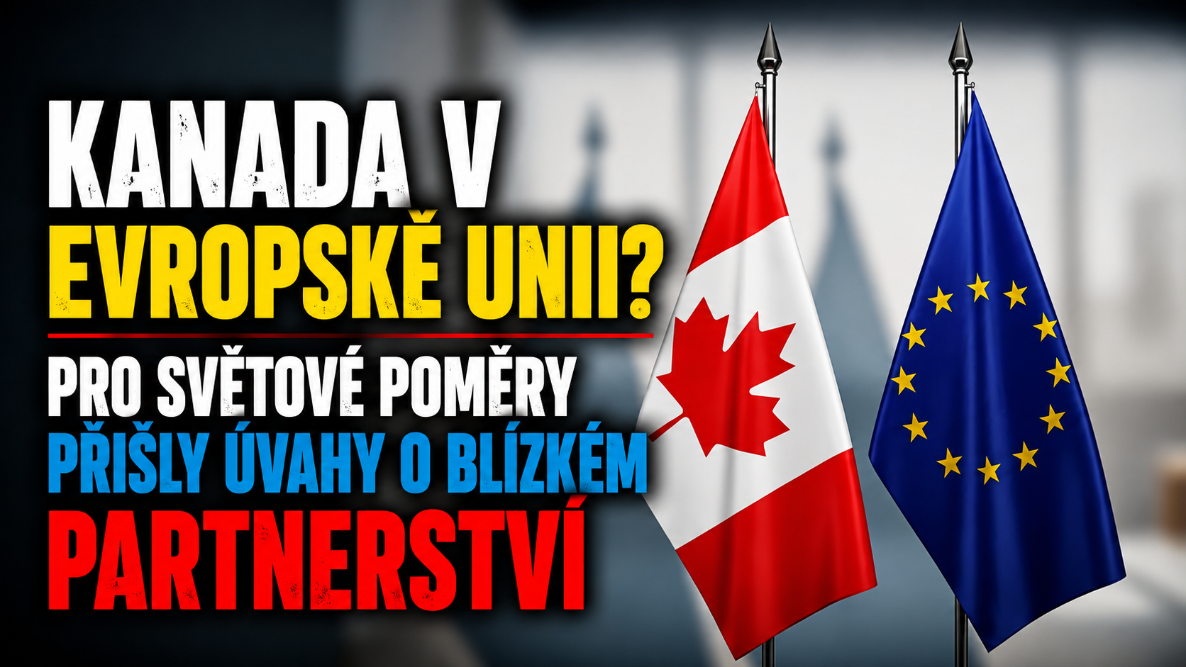 Šokující debata sílí. Více než polovina Kanaďanů zvažuje vstup do EU