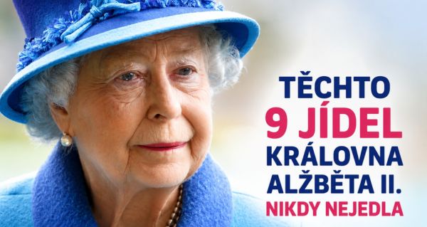 Zakázáno: Jaká jídla královna Alžběta II. nikdy nejedla