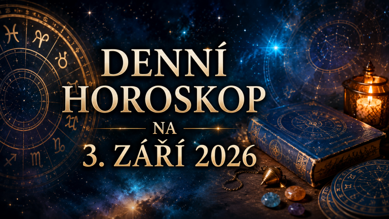 Denní horoskop na 3. září 2026: Některá znamení čeká zásadní změna, jiná musí přehodnotit své plány
