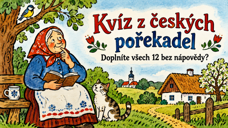 Kvíz z českých pořekadel: Doplníte všech 12 bez nápovědy?