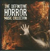 The Definitive Horror Movie Music Collection 