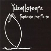 Yusef Lateef's Fantasia for Flute