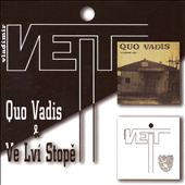 Quo Vadis & Ve Lv