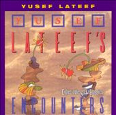 Yusef Lateef's Encounters
