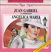Juan Gabriel La Inspiracion-Angelica Maria La Voz