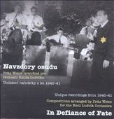 Navzdory Osudu (In Defiance of Fate): Unique Recordings from 1940-41 