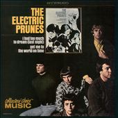 The Electric Prunes: I Had Too Much to Dream (Last Night)