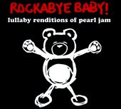 Rockabye Baby! Lullaby Renditions of Pearl Jam