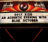 Ugly Side: An Acoustic Evening with Blue October
