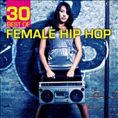 30 Best of Female Hip Hop