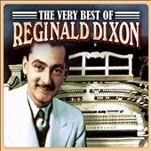 The Very Best of Reginald Dixon [Memory Lane]